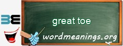 WordMeaning blackboard for great toe